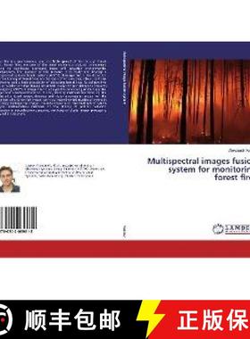 预订 Multispectral images fusion system for monitoring forest fires [9786202069618]