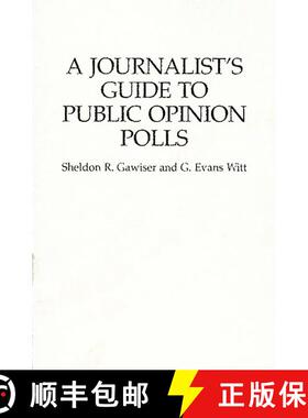 【3-4周达】A Journalist's Guide to Public Opinion Polls [9780275949891]