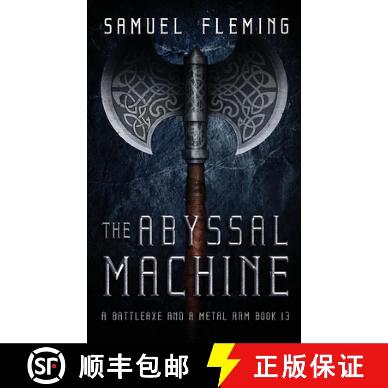 【3-4周达】The Abyssal Machine: A Modern Sword and Sorcery Serial [9781954679351]