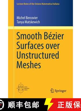 【3-4周达】Smooth Bézier Surfaces over Unstructured Quadrilateral Meshes (1st ed. 2017) [9783319638409]