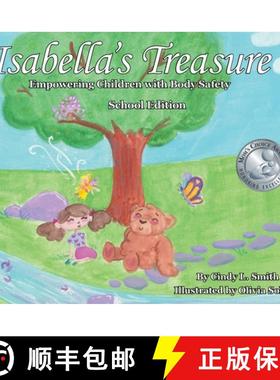 【3-4周达】Isabella's Treasure: Empowering Children with Body Safety, School Edition [9781732463455]