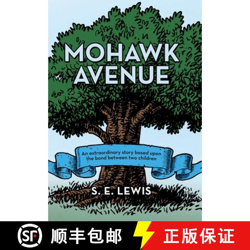 【2-3周达】Mohawk Avenue: An Extraordinary Story Based Upon the Bond Between Two Children [9781665709453]
