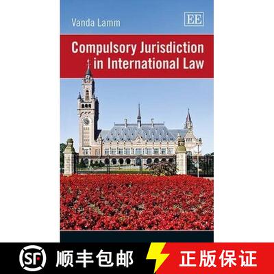 【3-4周达】Compulsory Jurisdiction in International Law [9781783473205]