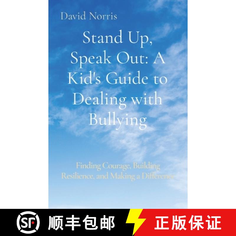 【3-4周达】Stand Up, Speak Out: A Kid's Guide to Dealing with Bullying: Finding Courage, Building Res... [9782045236910]