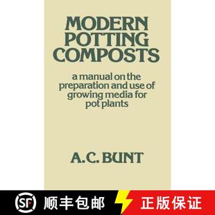 【3-4周达】Modern Potting Composts : A Manual on the Preparation and Use of Growing Media for Pot Plants [9789401179386]