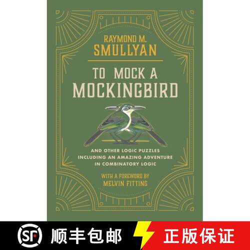 【3-4周达】To Mock a Mockingbird: And Other Logic Puzzles Including an Amazing Adventure in Combinato... [9781958823026]