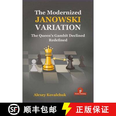 【3-4周达】精装 The Modernized Janowski Variation : The Queen's Gambit Declined  Redefined [9789493435193]