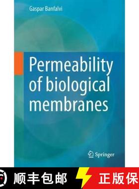 【3-4周达】Permeability of Biological Membranes [9783319280967]