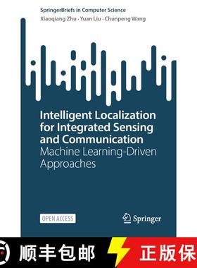 【3-4周达】Intelligent Localization for Integrated Sensing and Communication: Machine Learning-Driven... [9789819693849]