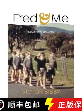 【3-4周达】Fred and Me: Blown up at Gallipoli [9781922409997]