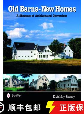 【3-4周达】Old Barns-new Homes: a Showcase of Architectural Conversions: A Showcase of Architectural ... [9780764321320]