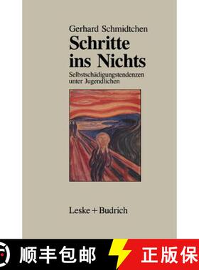 【3-4周达】Schritte Ins Nichts: Selbstschädigungstendenzen Unter Jugendlichen [9783322955418]