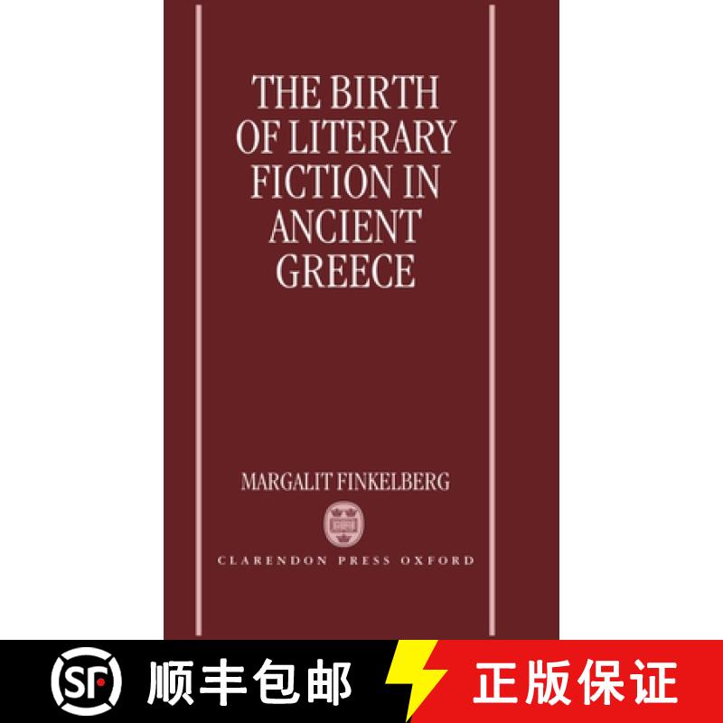 【3-4周达】The Birth of Literary Fiction in Ancient Greece [9780198150954]