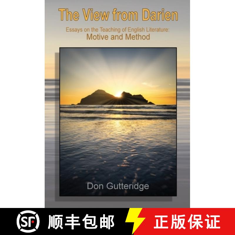 【4周达】The View from Darien: Essays in the Teaching of English Literature: Motive and Method [9781989786796]