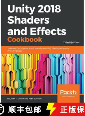 预订 Unity 2018 Shaders and Effects Cookbook: Transform your game into a visually stunning masterpiec... [9781788396233]