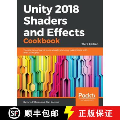 预订 Unity 2018 Shaders and Effects Cookbook: Transform your game into a visually stunning masterpiec... [9781788396233]