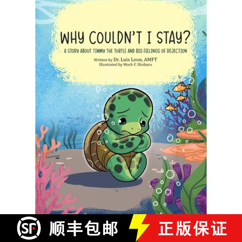 【3-4周达】Why Couldn't I Stay?: A Story About Timmy The Turtle And Big Feelings Of Rejection [9798997007409] - 实物图