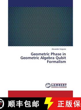 预订 Geometric Phase in Geometric Algebra Qubit Formalism [9783659814242]
