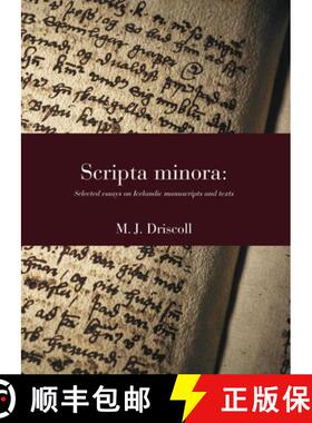 预订 Scripta Minora: Selected Essays on Icelandic Manuscripts and Texts, 1991-2024 Volume 56 [9788763547277]