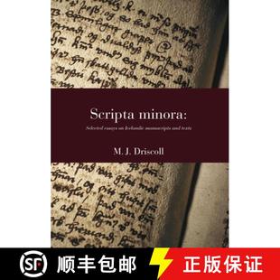 Volume Minora Essays 预订 Manuscripts 2024 1991 Selected Texts and 9788763547277 Icelandic Scripta