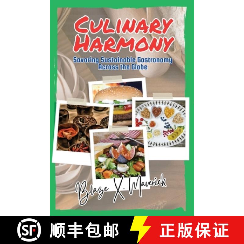 【3-4周达】Culinary Harmony: Savoring Sustainable Gastronomy Across the Globe [9782639274809]