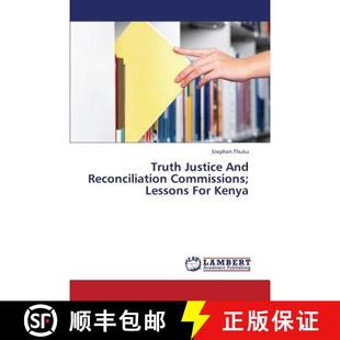 Lessons Justice 9783659324185 Kenya for Commissions; Reconciliation and Truth 预订