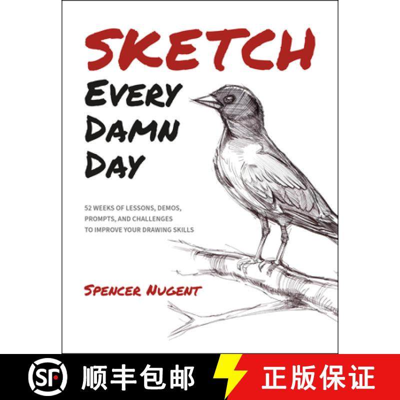 【3-4周达】Sketch Every Damn Day: 52 Weeks of Lessons, Demos, Prompts, and Challenges to Improve Your... [9798888141441]
