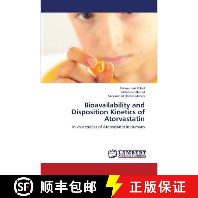 预订 Bioavailability and Disposition Kinetics of Atorvastatin [9783659326936]