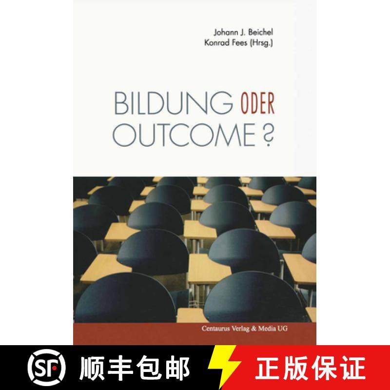 【3-4周达】Bildung Oder Outcome?: Leitideen Der Standardisierten Schule Im Diskurs [9783825506674]