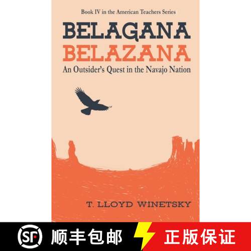 【3-4周达】Belagana-Belazana: An Outsider's Quest in the Navajo Nation [9781683130680]