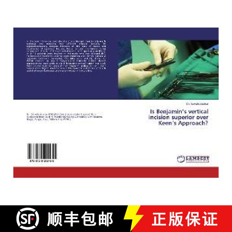 预订 Is Benjamin’s vertical incision superior over Keen’s Approach? [9786139995455]