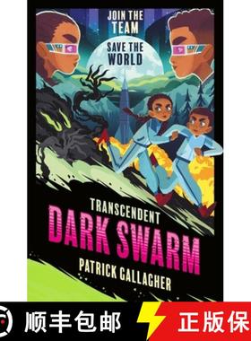 【3-4周达】Transcendent: Dark Swarm : Book 2 in the edge-of-your-seat, high-octane adventure series [9781510112445]