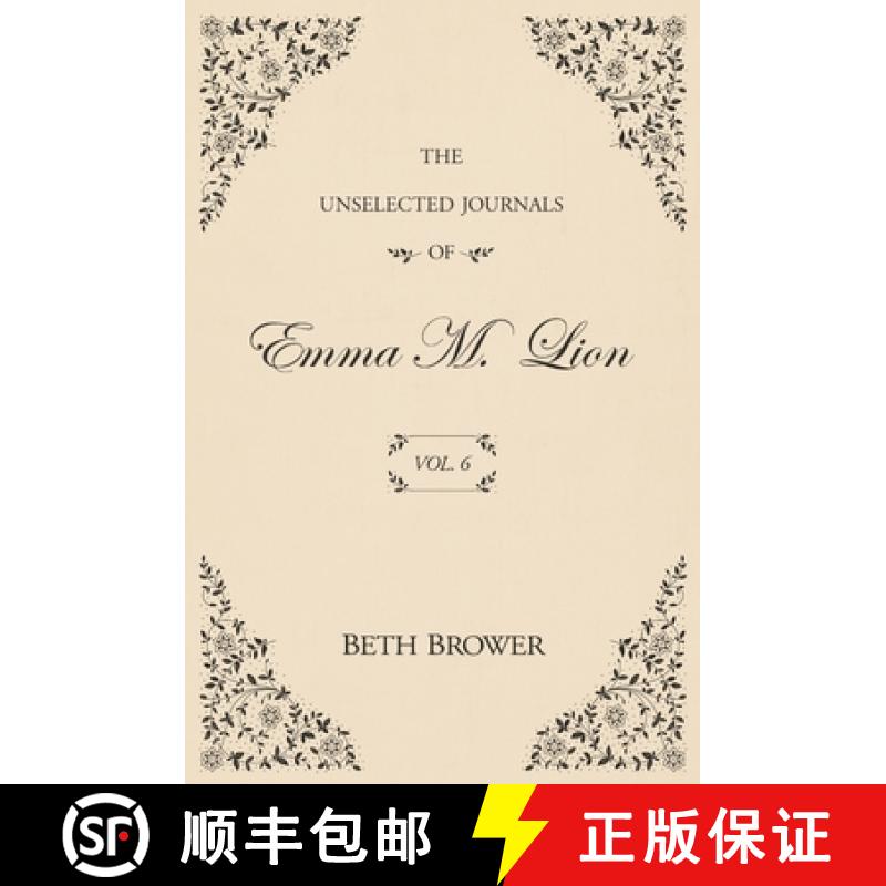 【2-3周达】The Unselected Journals of Emma M. Lion: Vol. 6 [9781957492001]