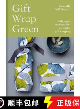 【3-4周达】Gift Wrap Green: Techniques for Beautiful, Recyclable Gift Wrapping [9781837330218]