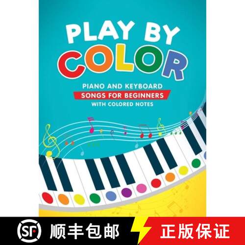 【3-4周达】Play by Color: Piano and Keyboard Songs for Beginners with Colored Notes (including Christ... [9783982379562]
