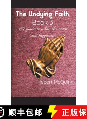 预订 The Undying Faith Book 3. A guide to a Life of Success and Happiness [9798201676216]