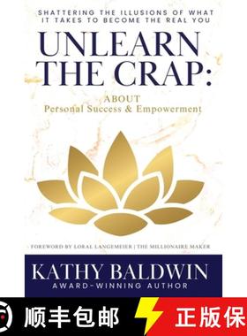 【3-4周达】Unlearn the Crap: Shattering the Illusions of What It Takes to Become the Real You [9781964619750]