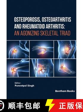 【3-4周达】Osteoporosis, Osteoarthritis and Rheumatoid Arthritis: An Agonizing Skeletal Triad [9789815196108]