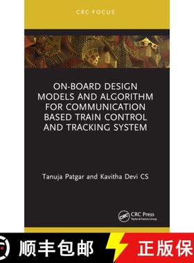 【3-4周达】On-Board Design Models and Algorithm for Communication Based Train Control and Tracking Sy... [9781032277745]