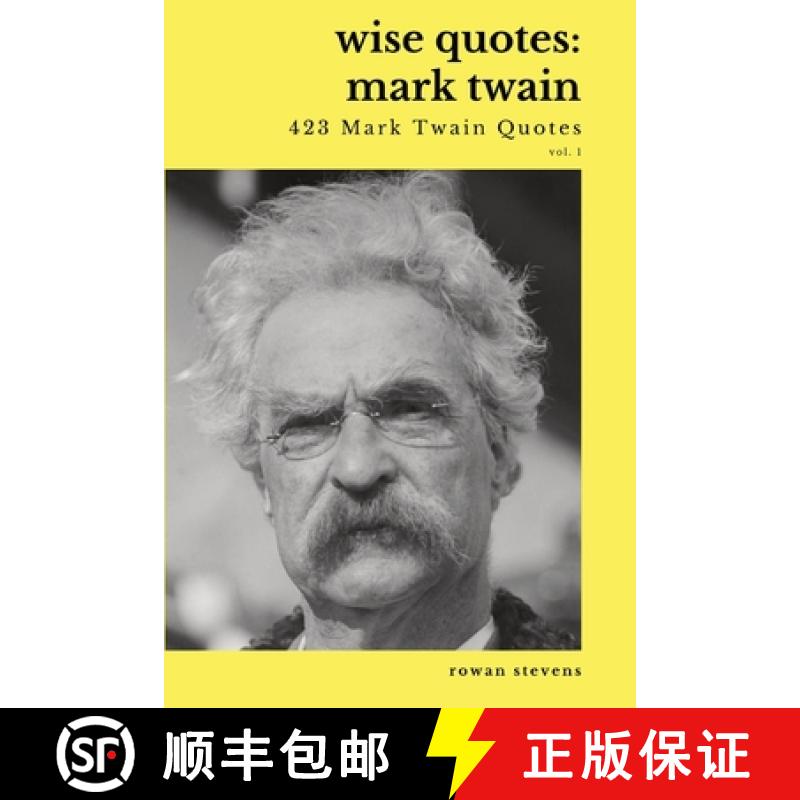 【2-3周达】Wise Quotes - Mark Twain (423 Mark Twain Quotes): American Writer Humorist Samuel Clemens ... [9781636051987]