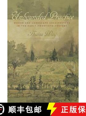 【3-4周达】Unbounded Practice: Women and Landscape Architecture in the Early Twentieth Century [9780813934822]