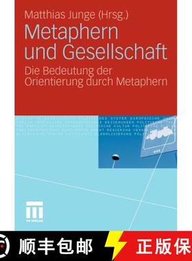 【3-4周达】Metaphern und Gesellschaft : Die Bedeutung der Orientierung durch Metaphern [9783531174334]