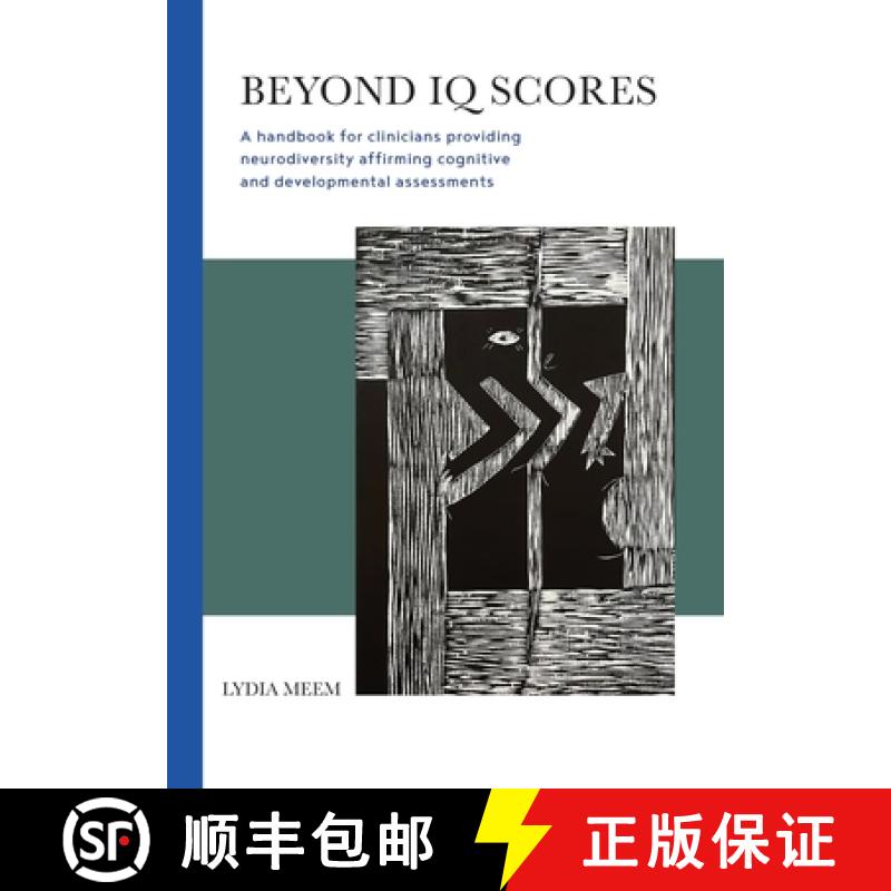 【2-3周达】Beyond IQ Scores: A handbook for clinicians providing neurodiversity affirming cognitive a... [9780645970401]