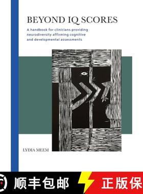 【3-4周达】Beyond IQ Scores: A handbook for clinicians providing neurodiversity affirming cognitive a... [9780645970401]
