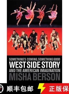 【3-4周达】Something's Coming, Something Good : West Side Story and the American Imagination [9781557837660]