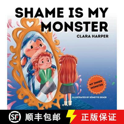 【3-4周达】Shame is My Monster: Children's Picture Book on Overcoming Embarrassment and Building Self... [9781966773092]