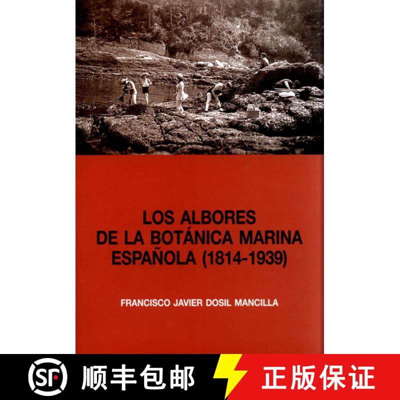 【3-4周达】Los Albores de la Botánica Marina Española (1814-1939) [The Dawn of Spanish Marine Botan... [9788400085186]