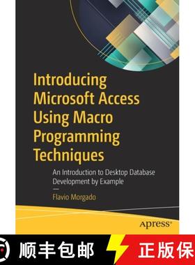 【3-4周达】Introducing Microsoft Access Using Macro Programming Techniques : An Introduction to Deskt... [9781484265543]