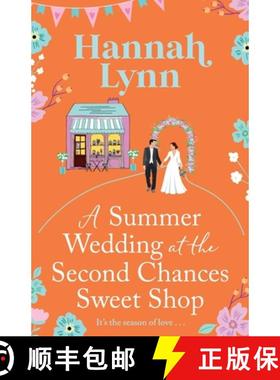【3-4周达】Summer Wedding at the Second Chances Sweet Shop: A gorgeously feel-good, romantic read fro... [9781805496328]
