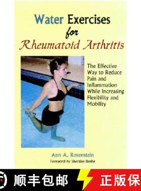 【3-4周达】Water Exercises for Rheumatoid Arthritis: The Effective Way to Reduce Pain and Inflammatio... [9781882883639]